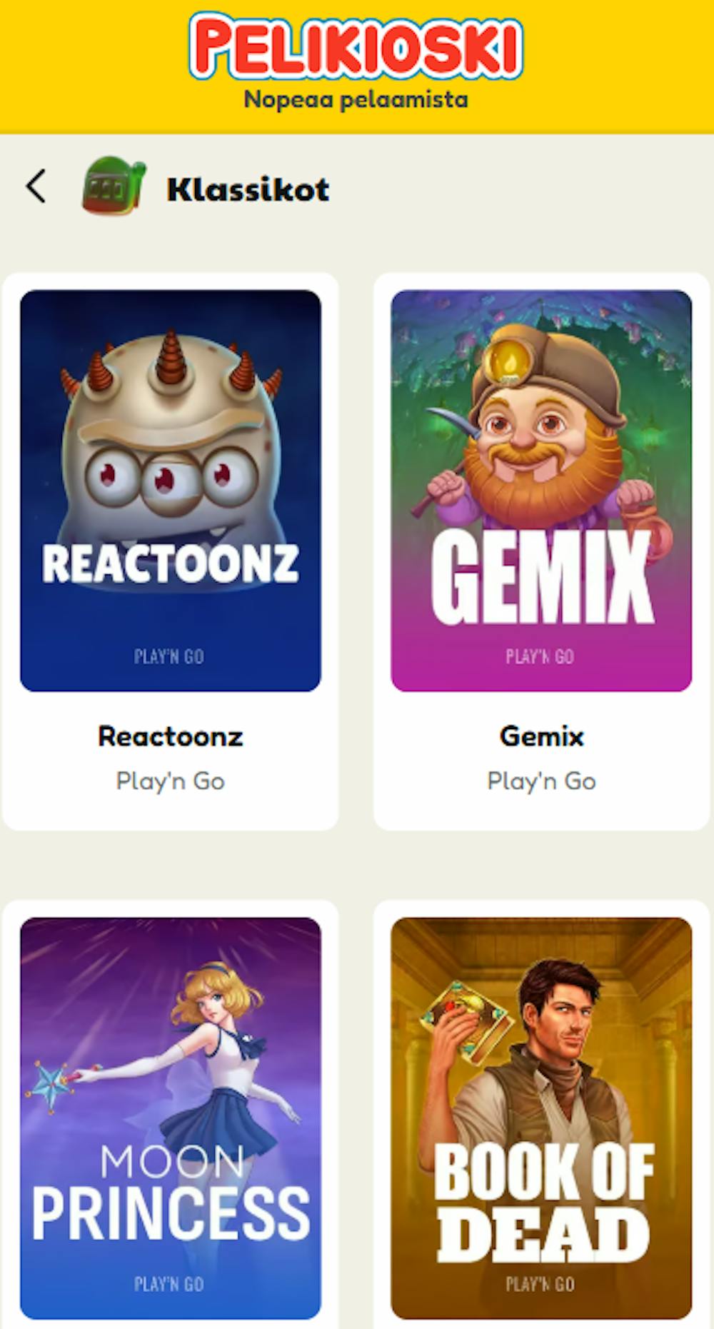Pelikioskin peleihin kuuluvat esimerkiksi Reactoonz ja Moon Princess.