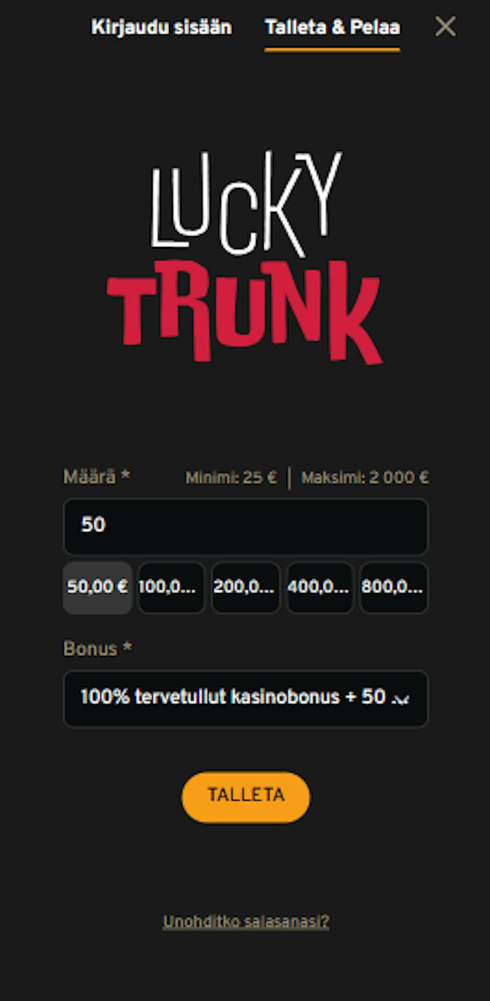 Lucky Trunk Casinolla pelaaminen alkaa tallettamalla valittu summa.