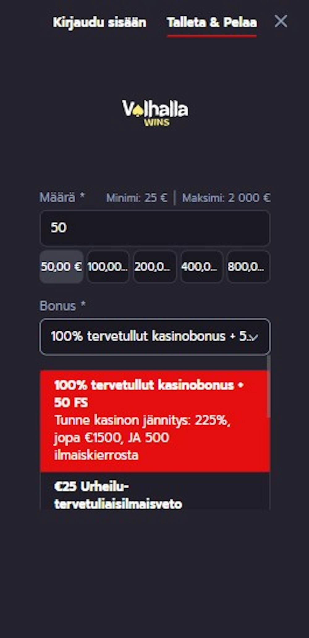 Valhalla Wins kasinolle valitaan bonus ennen ensimmäisen talletuksen tekemistä.