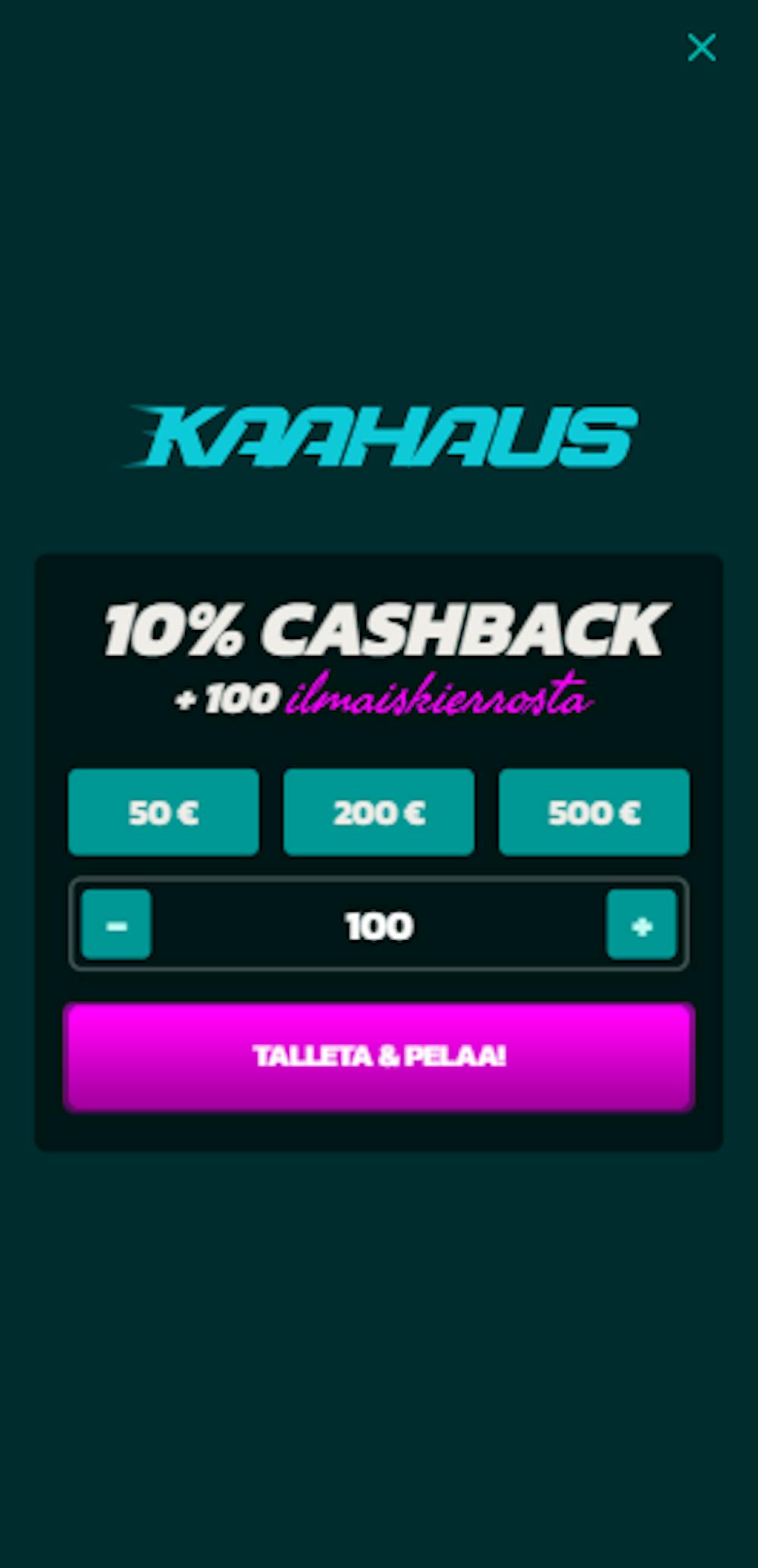 Kaahaus kasinolla voi alkaa pelata tekemällä talletus.