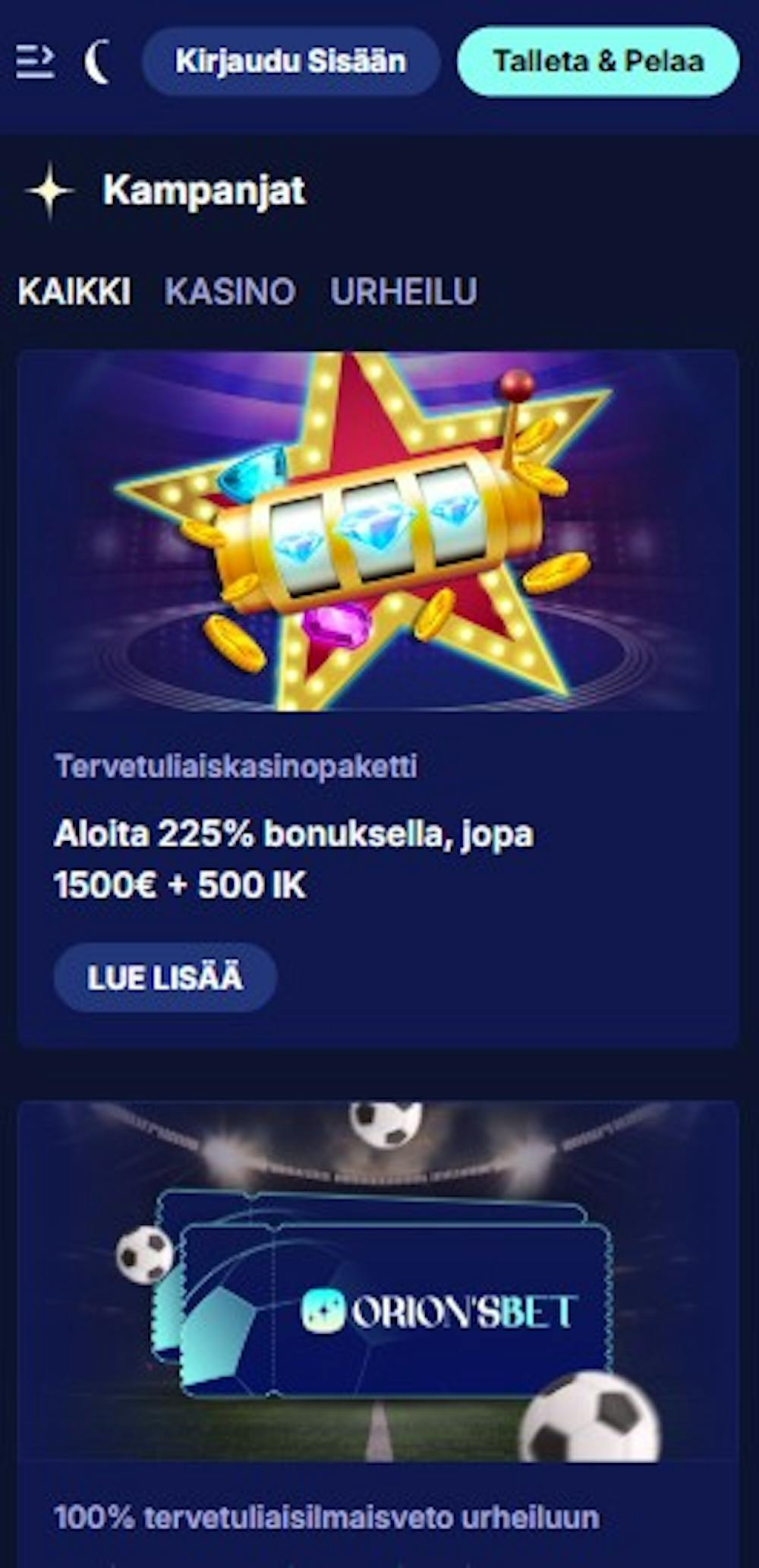 Orionsbet casinon tervetuliaisbonus on 225 % bonus jopa 1500 euroon sekä satoja ilmaiskierroksia.