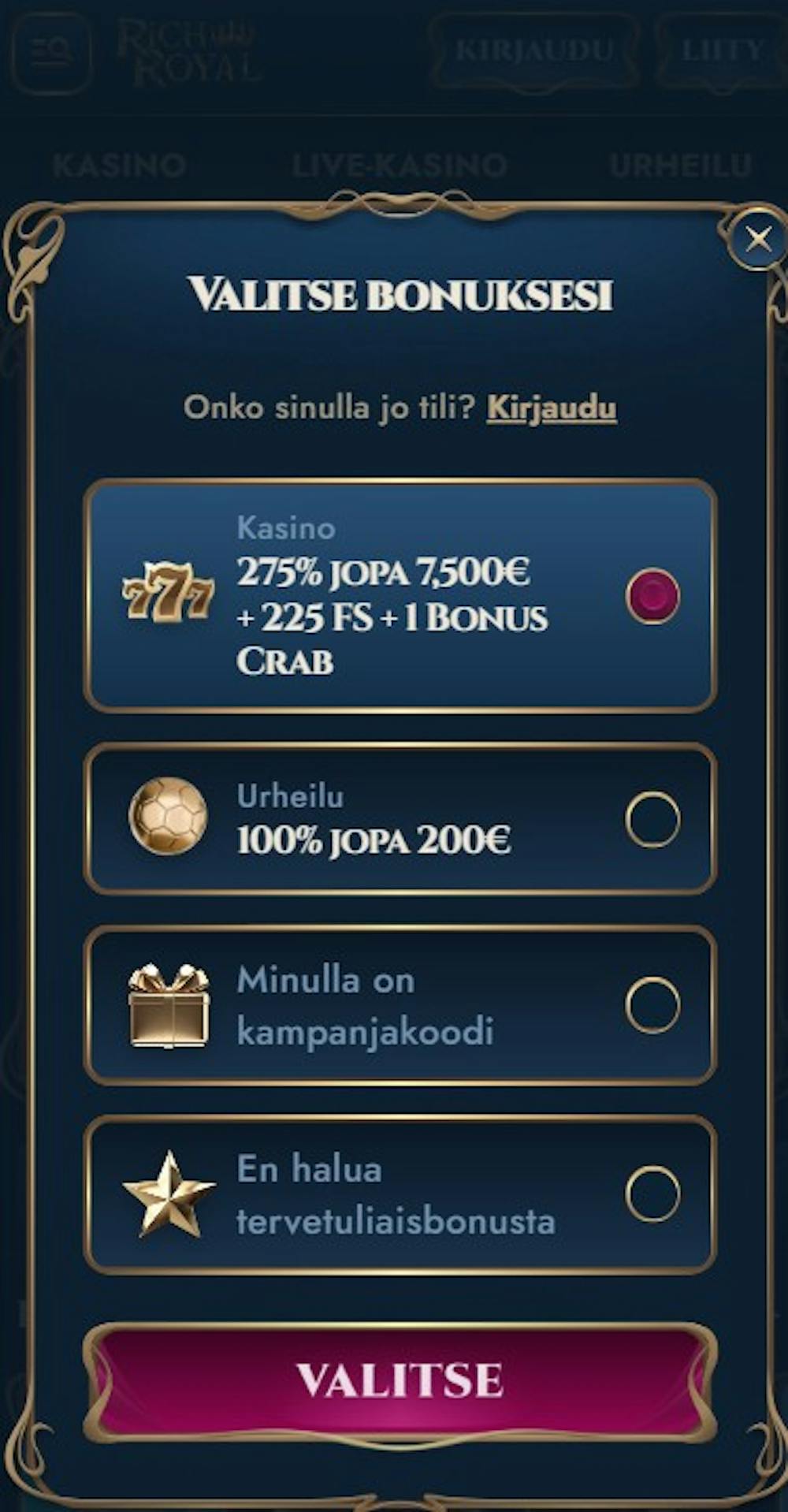 Rich Royal Casinolle rekisteröityvan on valittava ensin bonus.