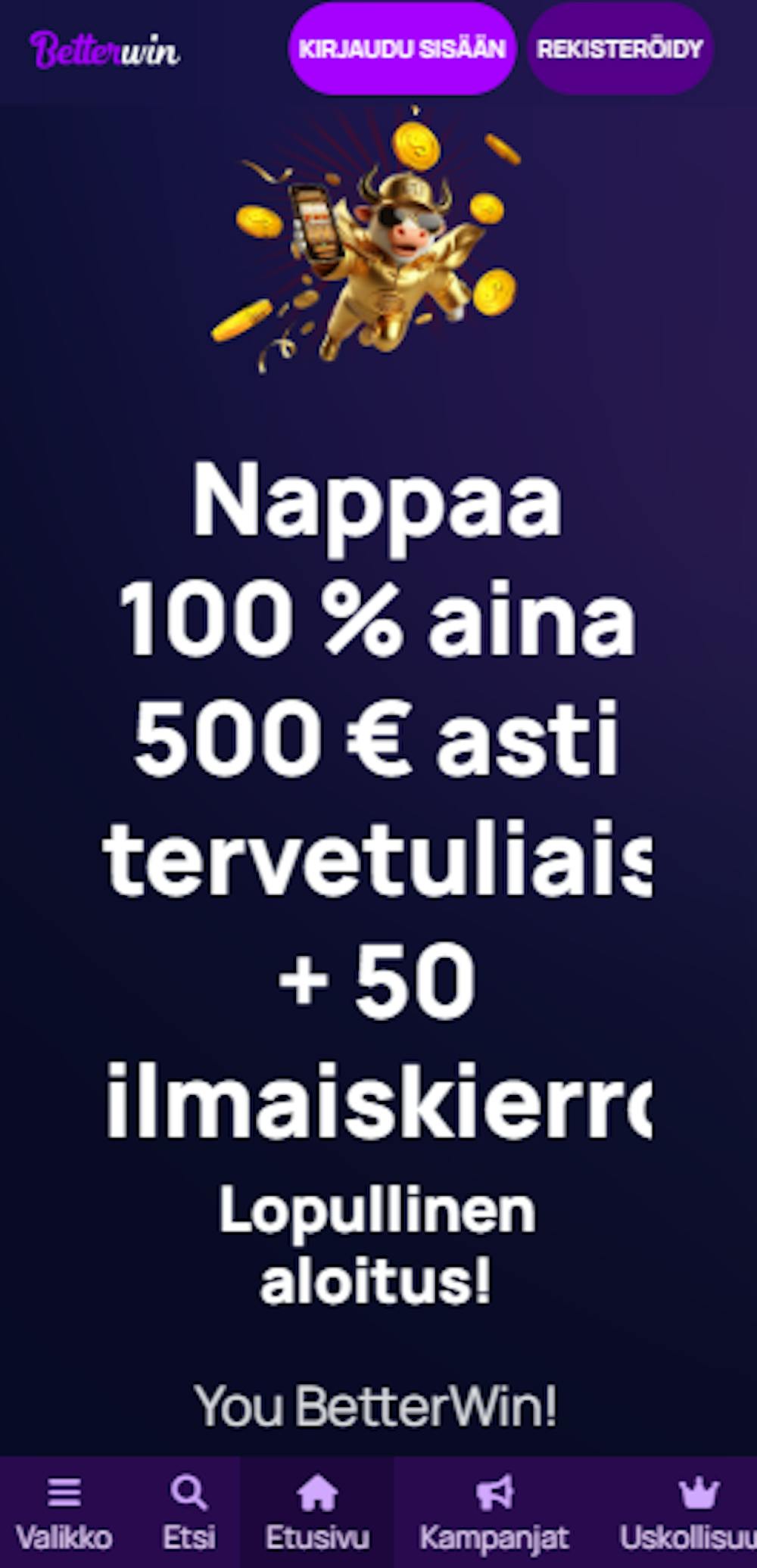 BetterWin Casinon tervetuliaistarjous on 100 % talletusbonus 500 euroon asti sekä ilmaispyöräytyksiä.